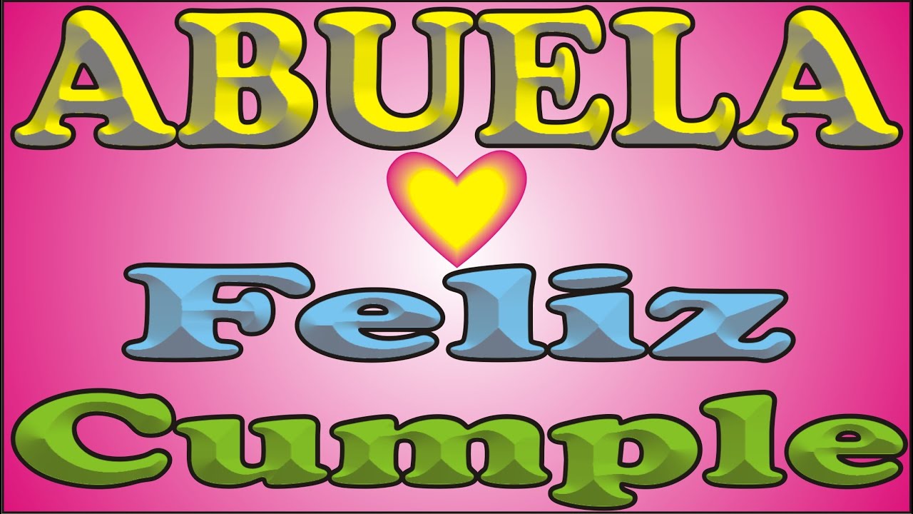 feliz cunpleaños abuela