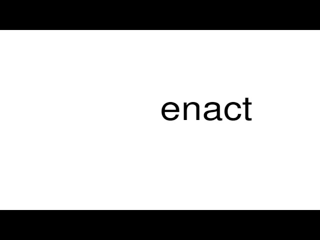 how to pronounce enact