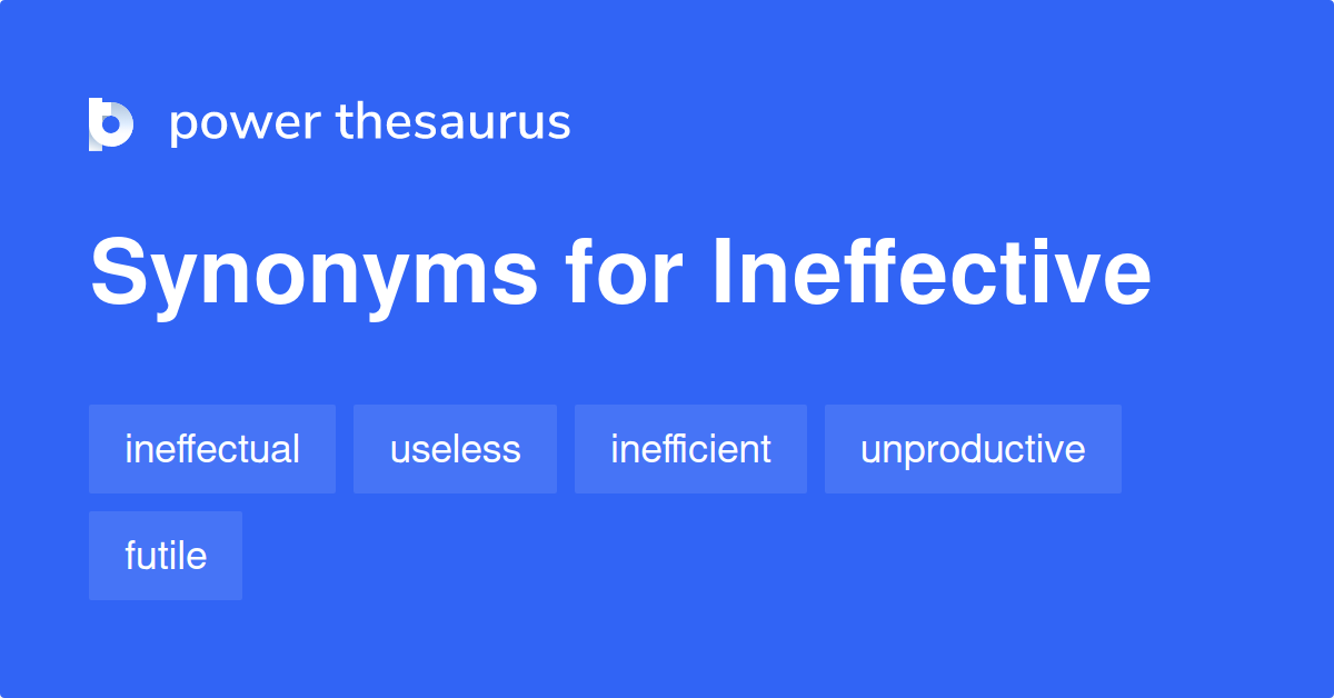 thesaurus ineffective