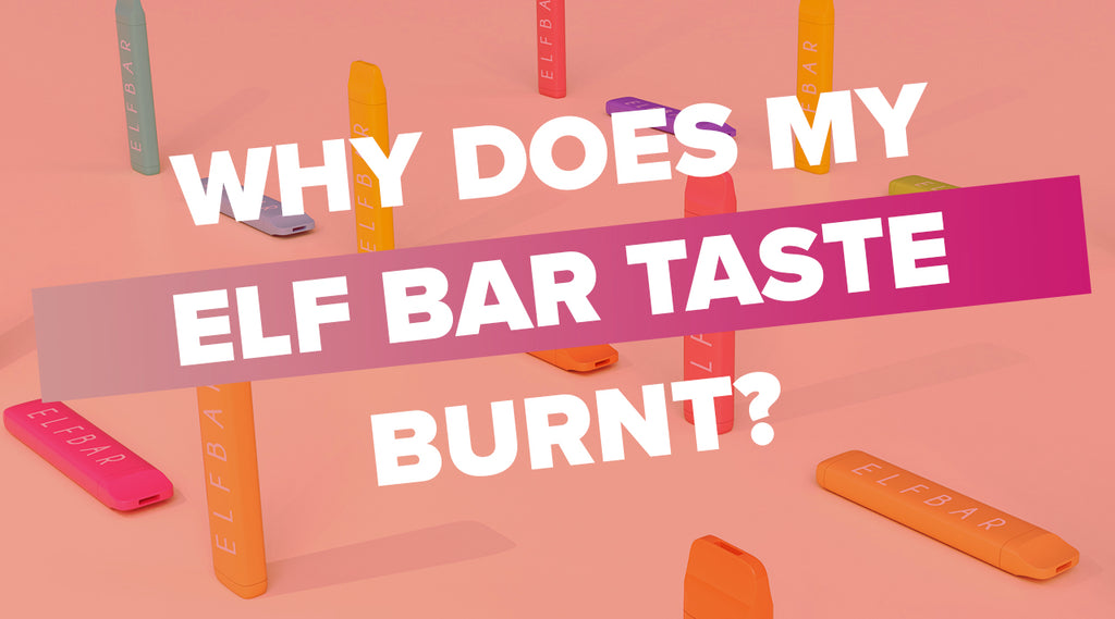elf bar tastes burnt