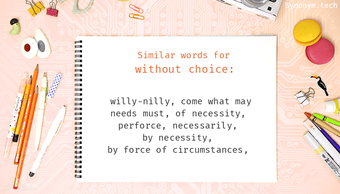 without choice synonym
