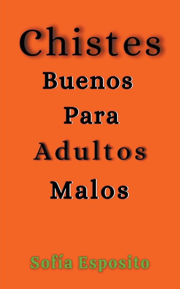 chistes buenos para adultos