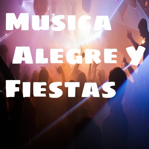 musica alegre para escuchar en linea