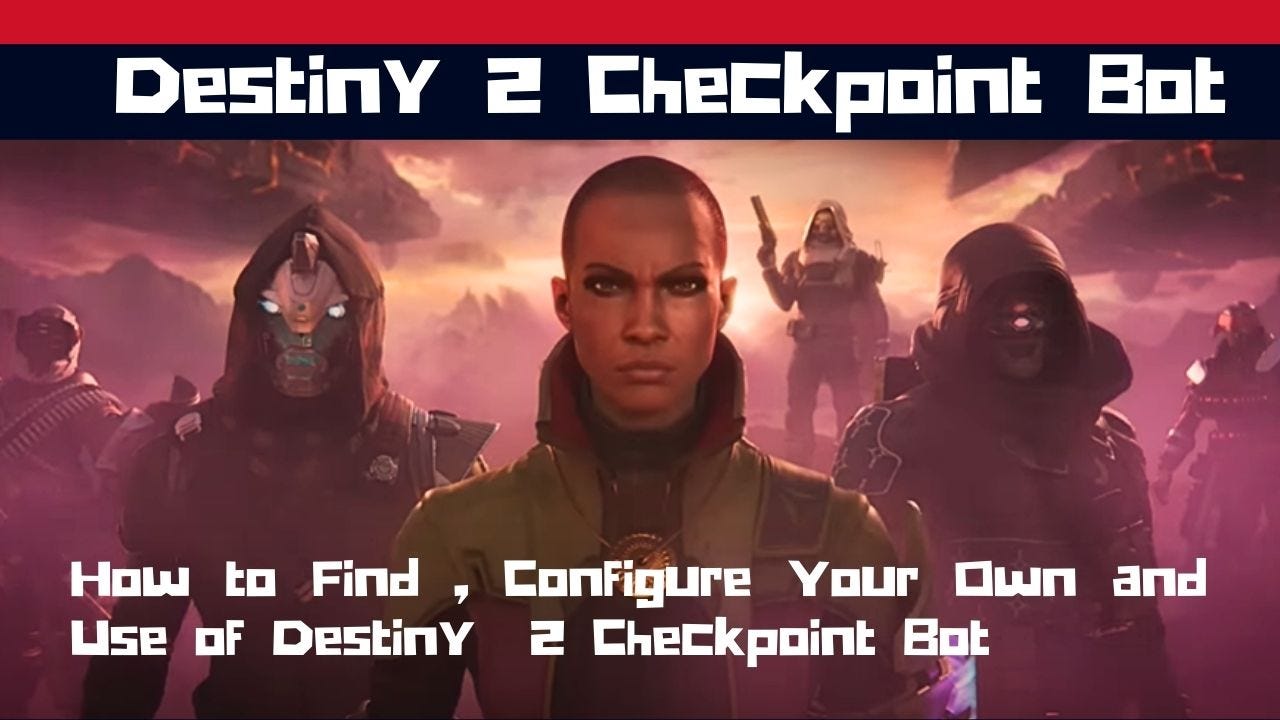 destiny checkpoint bots