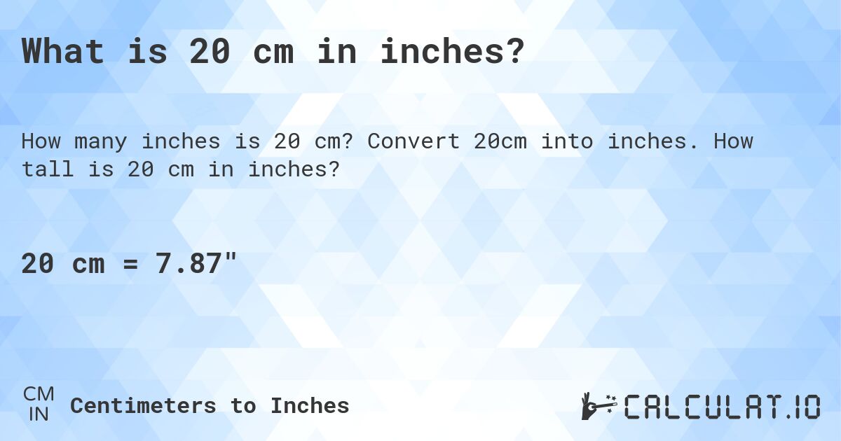 convert 20 cm into inches