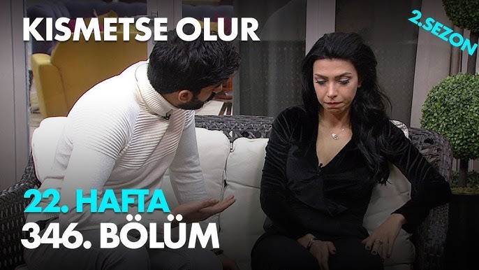 kısmetse olur 345 bölüm