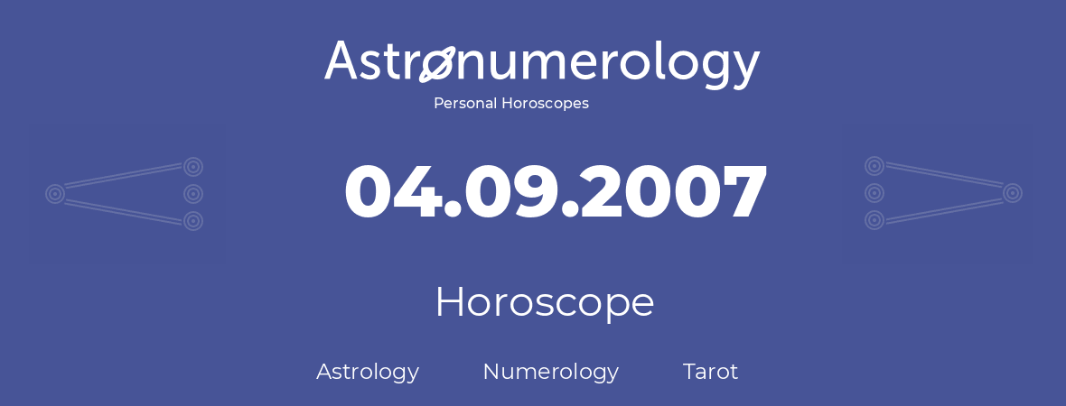 september 4 2007 zodiac sign