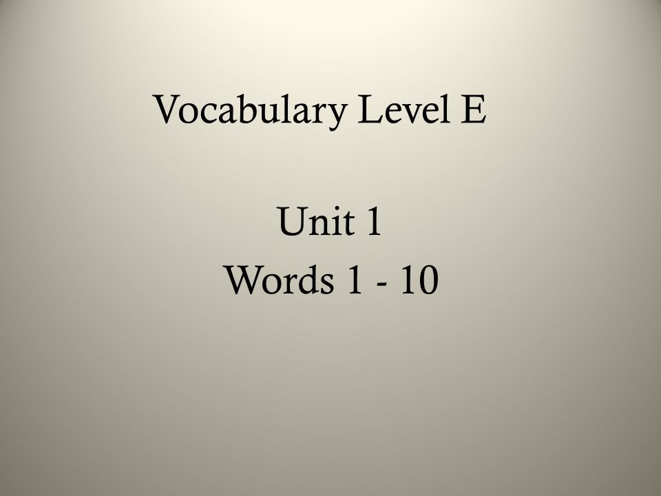unit 1 vocabulary level e