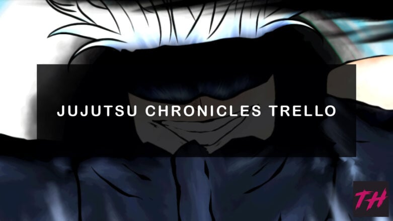 jujutsu chronicles trello