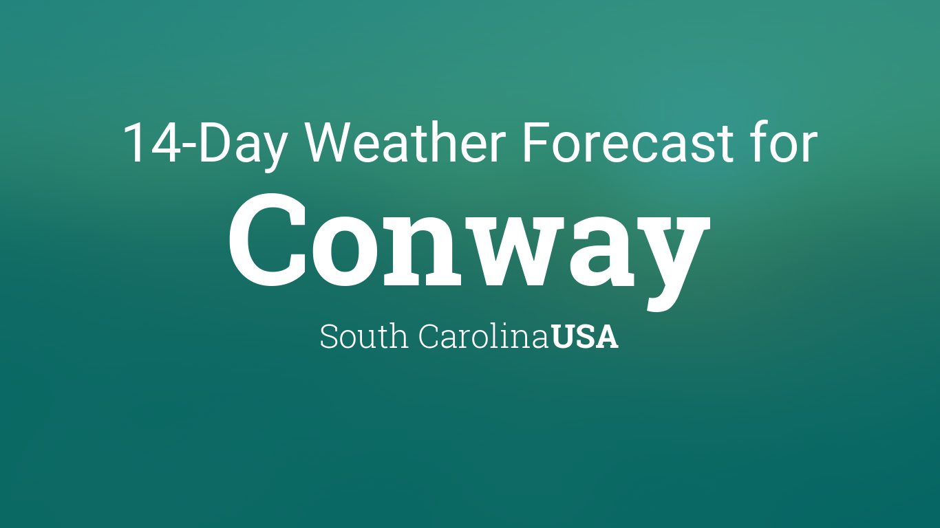 forecast for conway sc