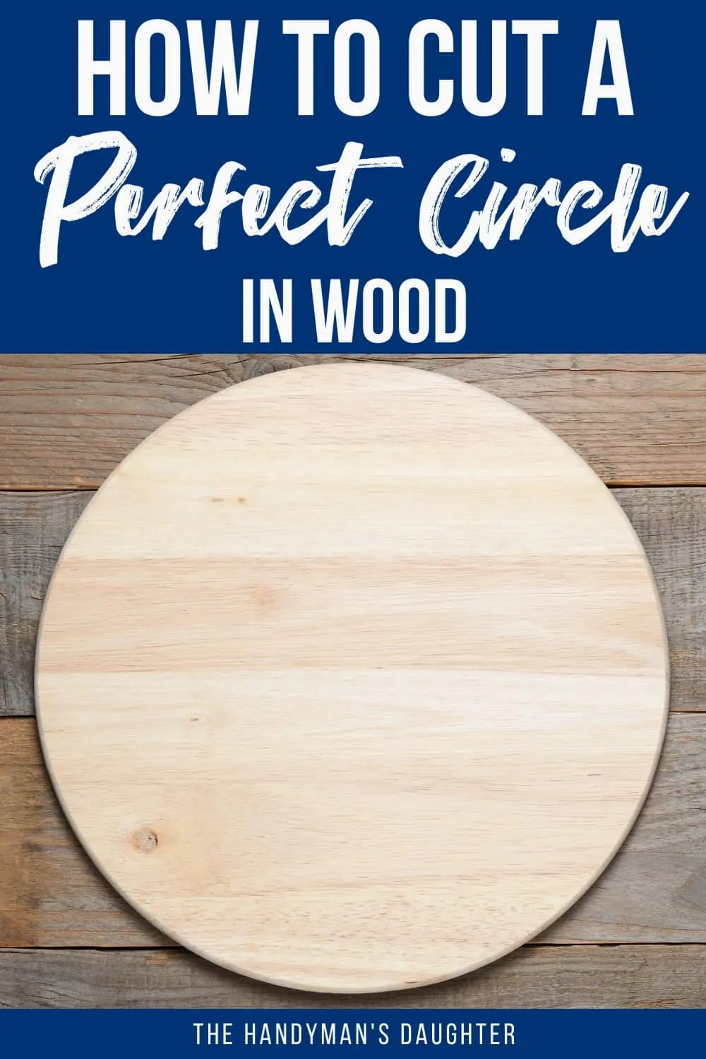 cutting a perfect circle in wood