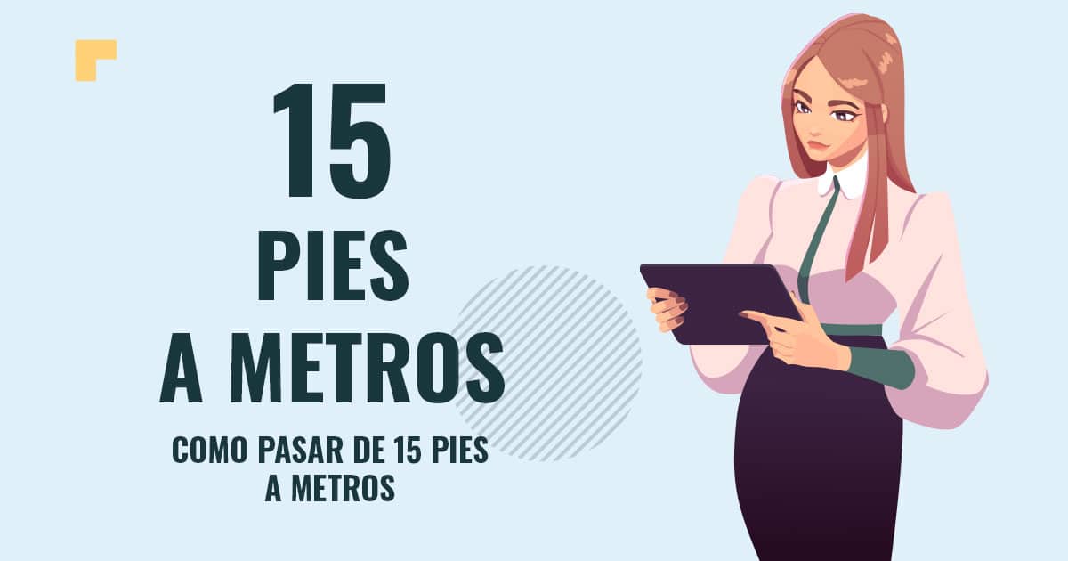 cuantos metros son 15 pies