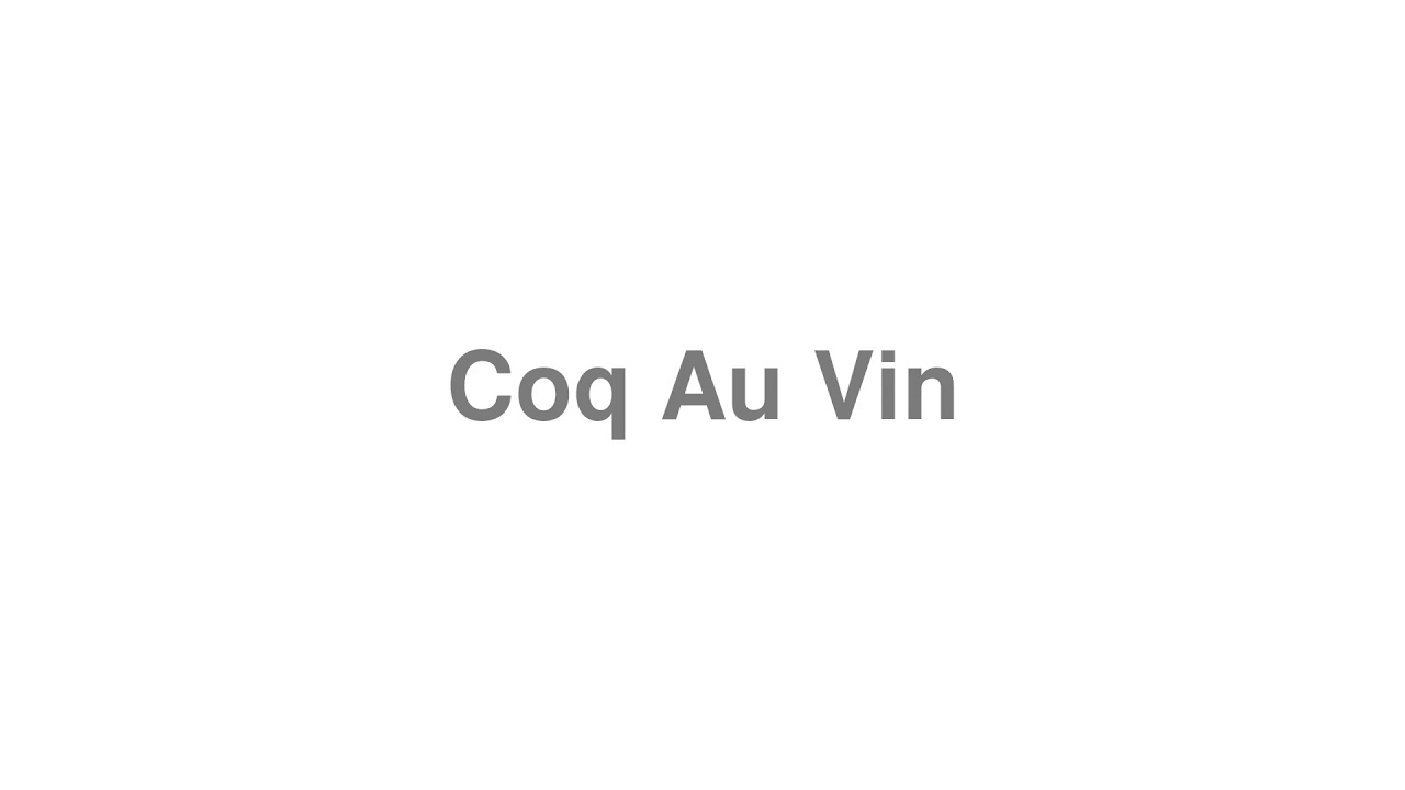 coq au vin pronunciation