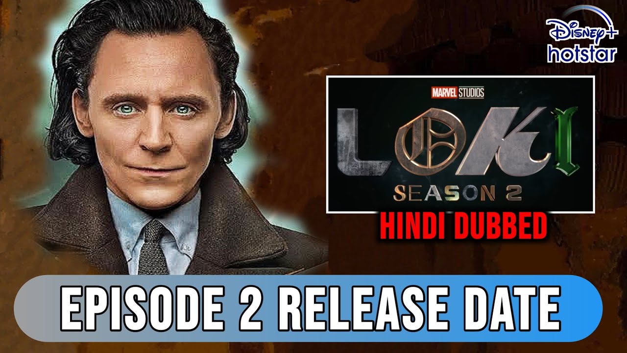 loki season 2 episode 2 release time in india