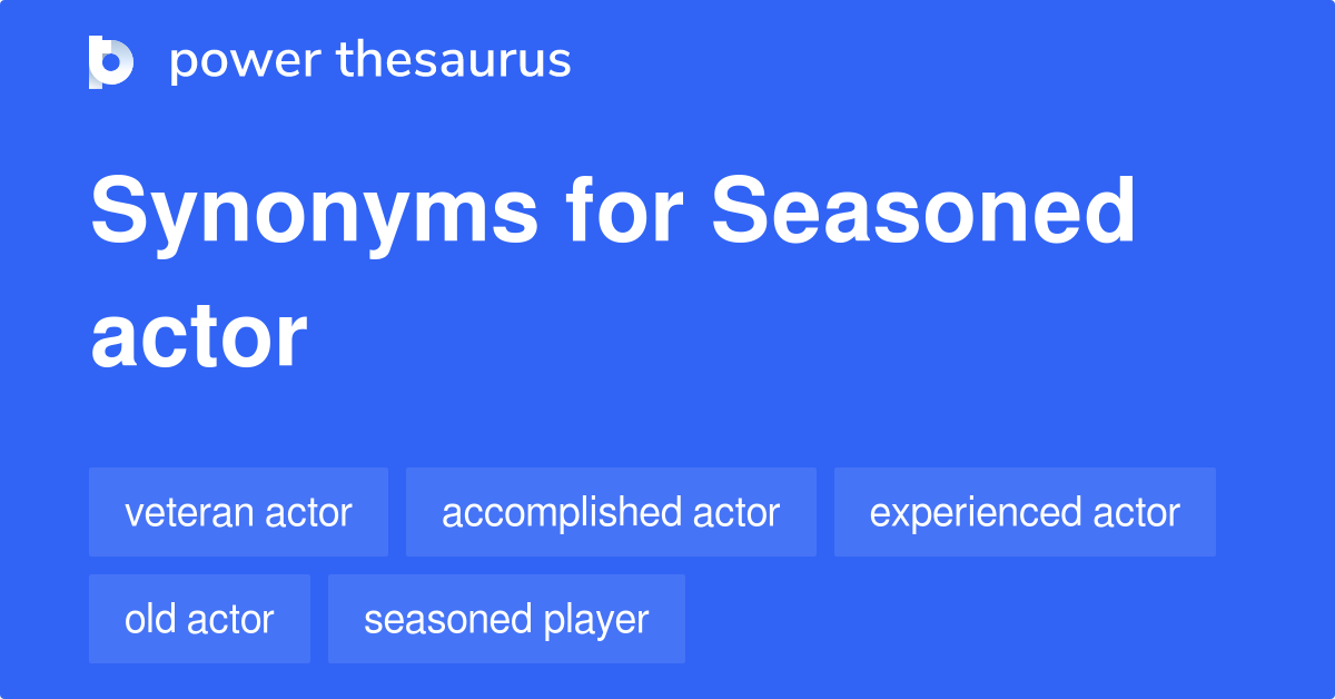 synonyms for seasoned