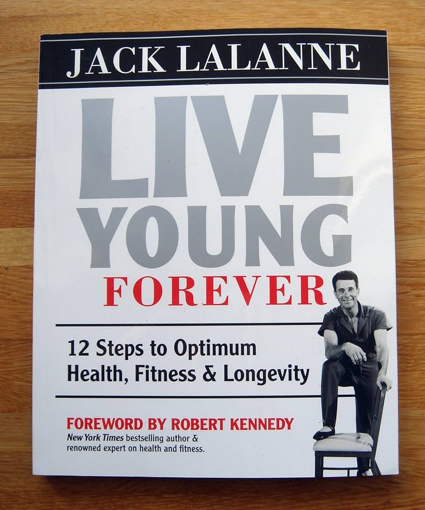 jack lalanne live young forever