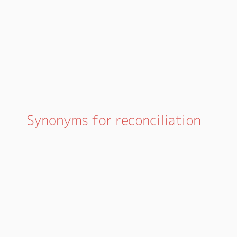 reconciliation synonym