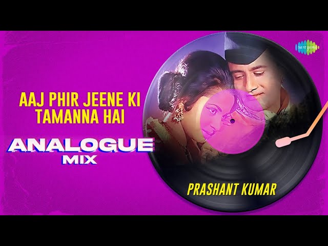 aaj phir jeene ki tamanna hai remix full song hd