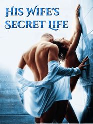 his wifes secret life 2020 watch online free