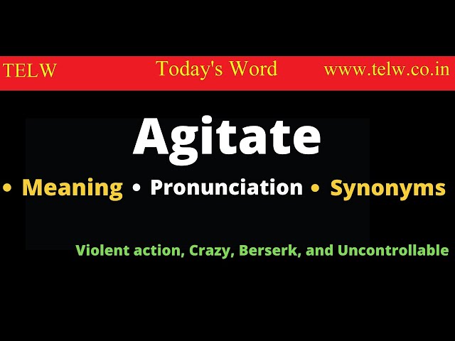 agitated synonyms in english