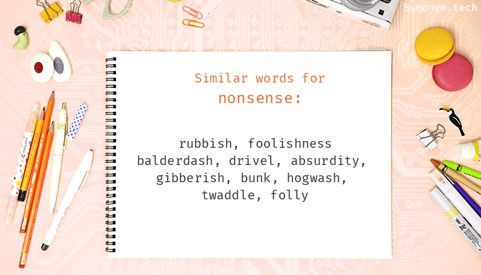 another word for nonsense