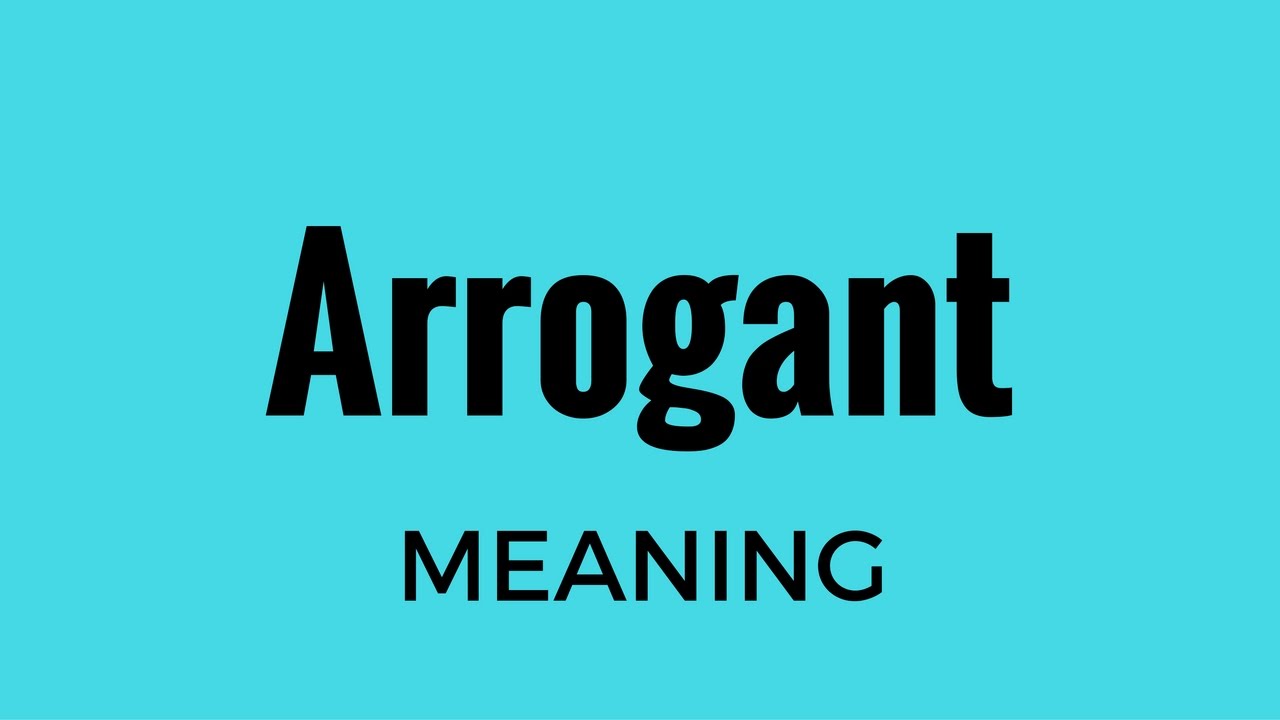 arrogant meaning in english