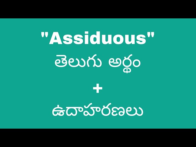 assiduous meaning in telugu