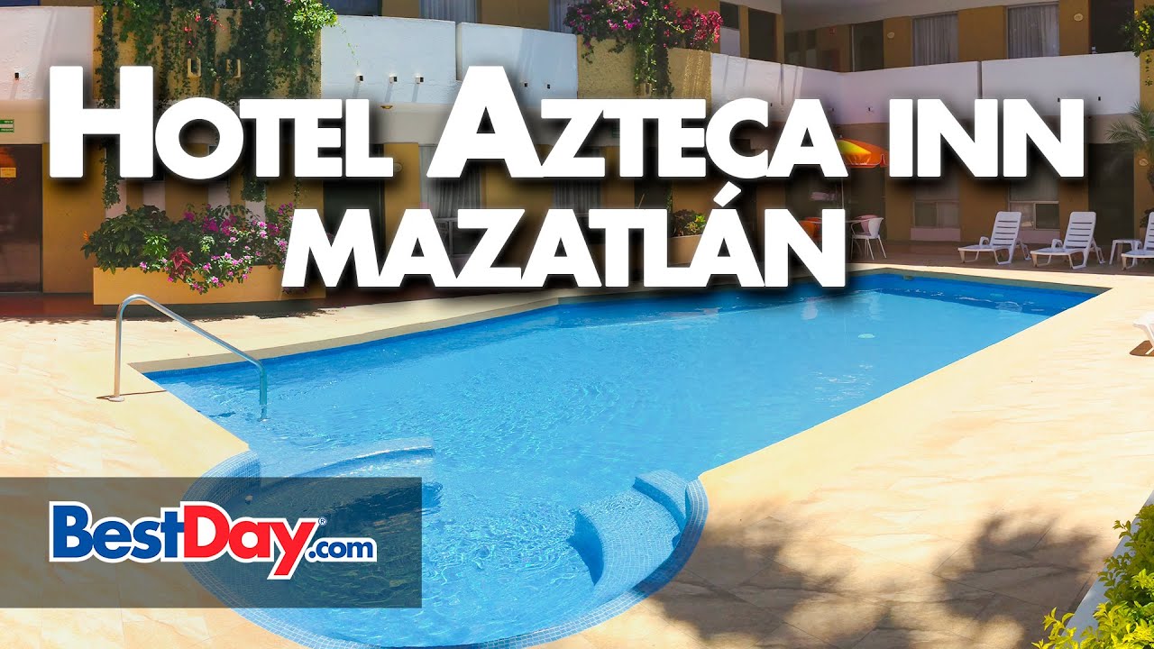 azteca inn mazatlan best day