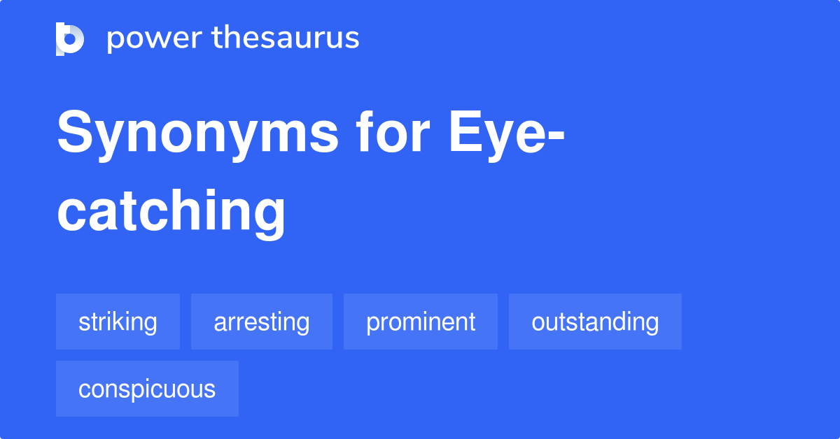 synonym for eye catching
