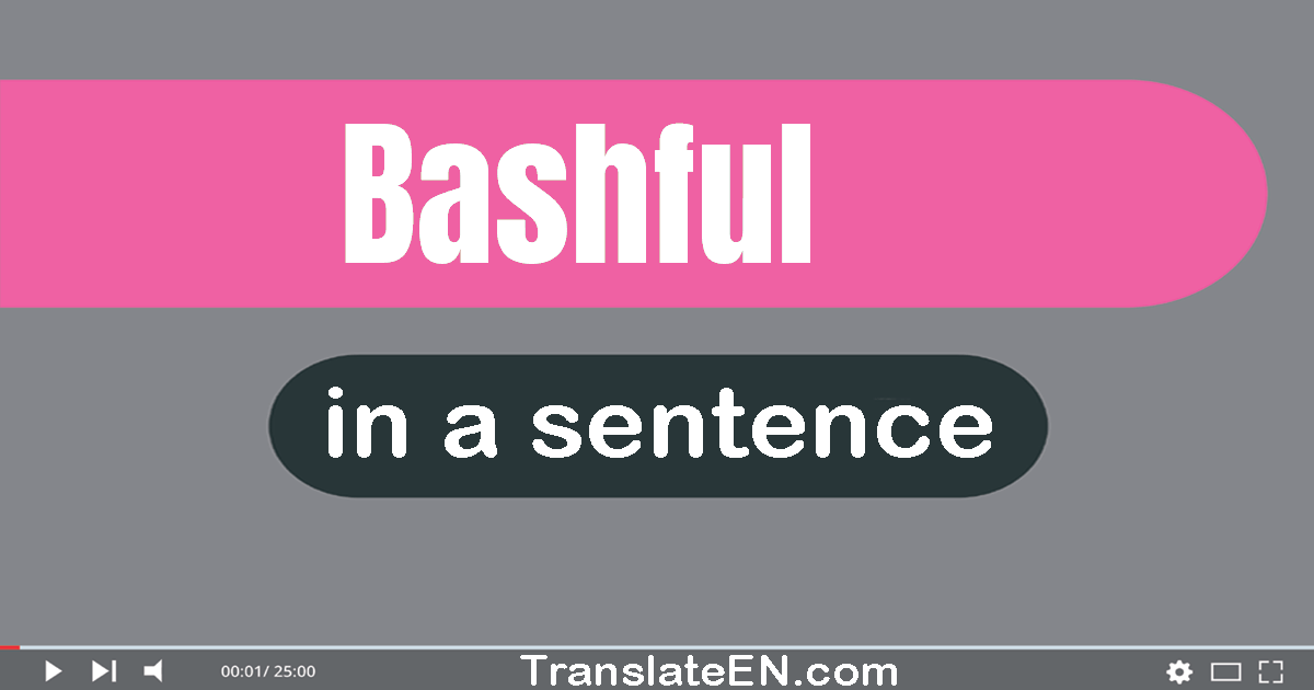 bashful in a sentence