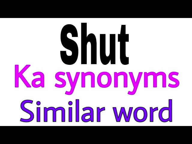 synonyms of shut