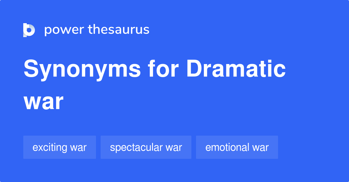 synonym dramatic