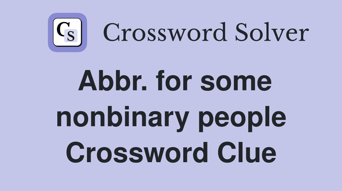 person who may use they them pronouns briefly crossword