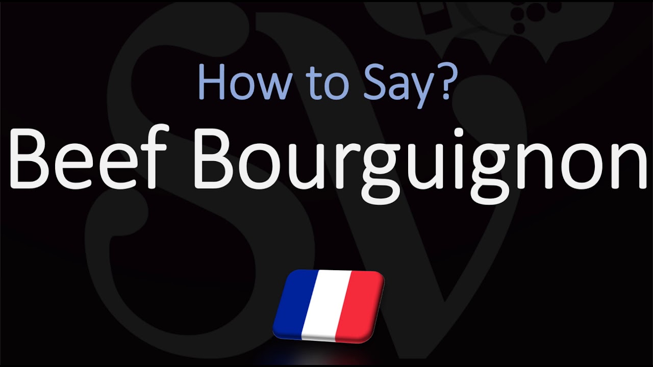 beef bourguignon pronunciation