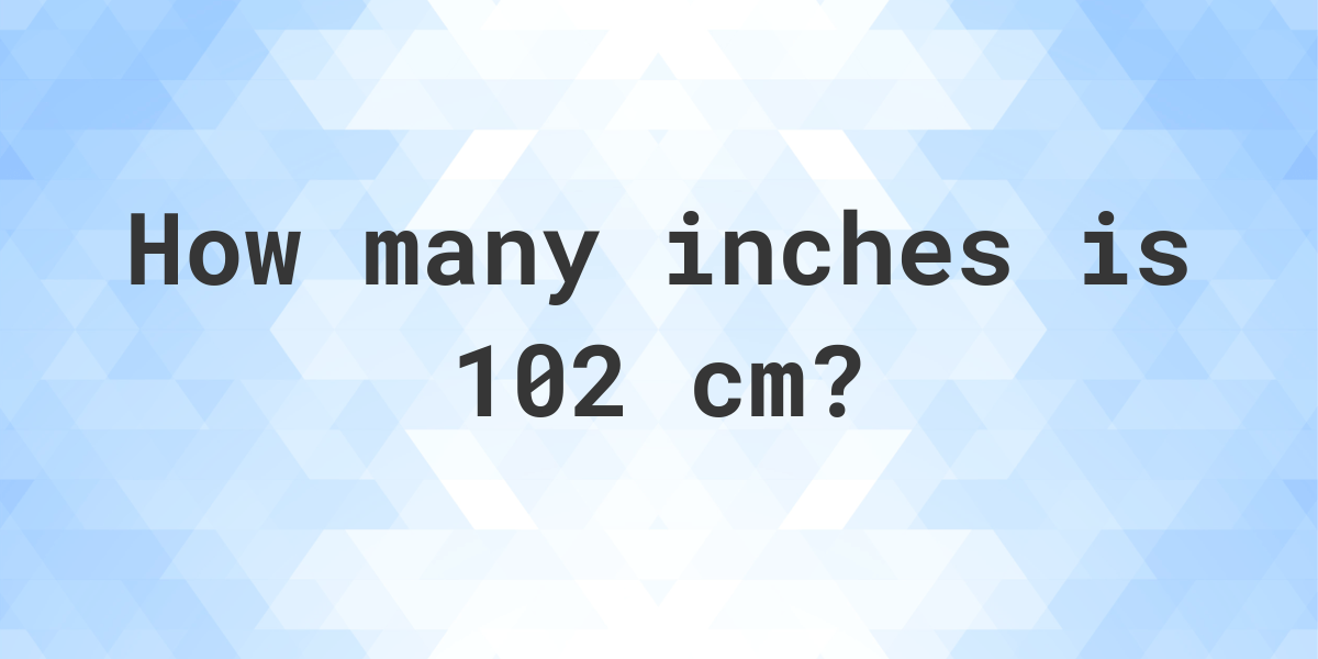 102cm in inches