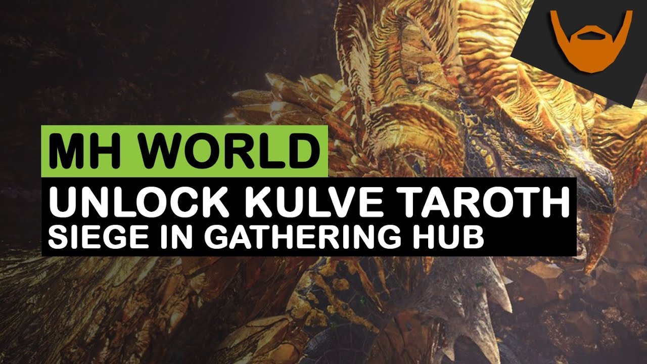 monster hunter world how to unlock kulve taroth