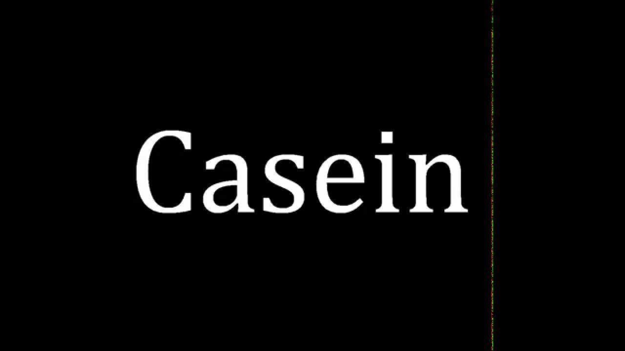 casein pronunciation