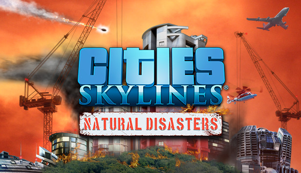 cities skylines disasters