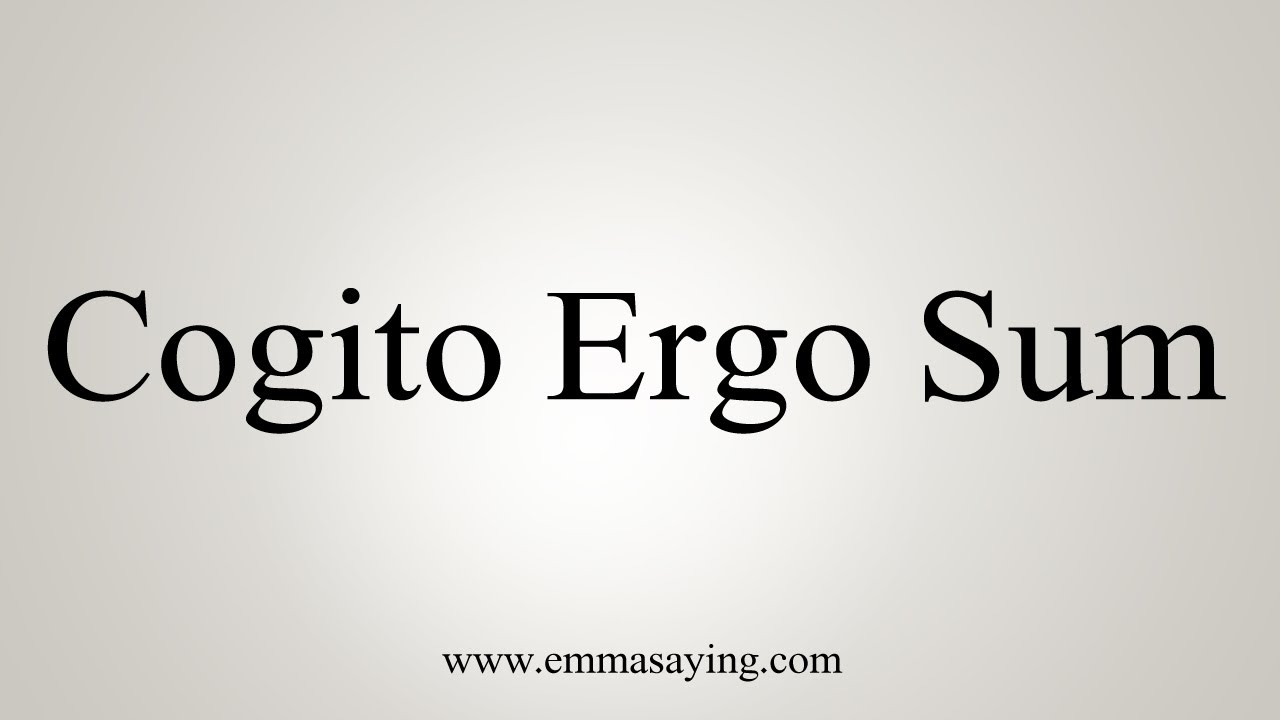 cogito ergo sum pronunciation