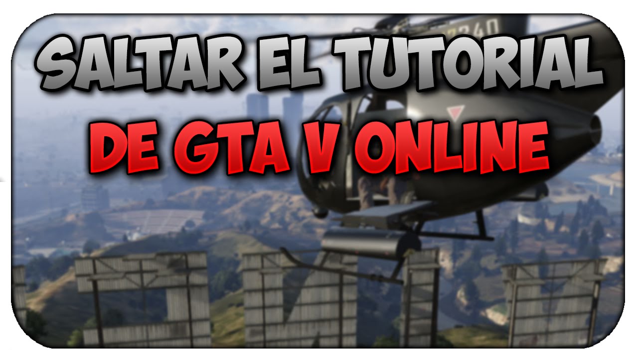 cuanto dura el tutorial de gta 5 online