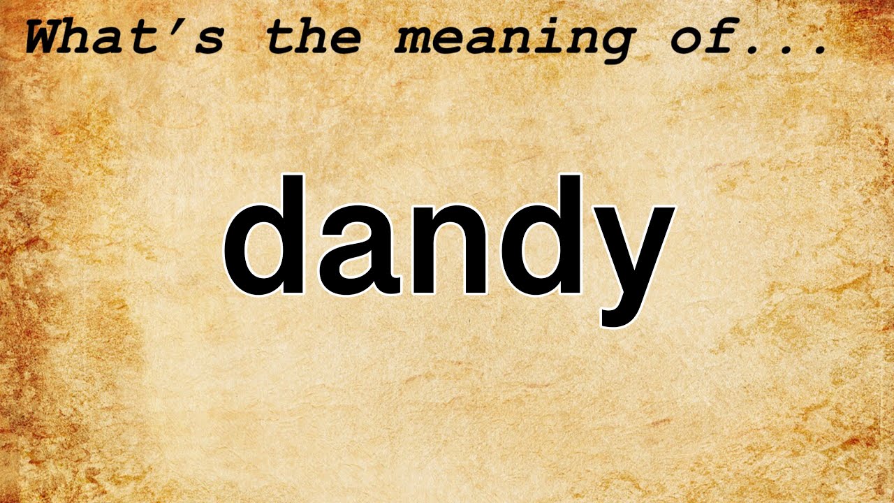 dandy meaning in malayalam