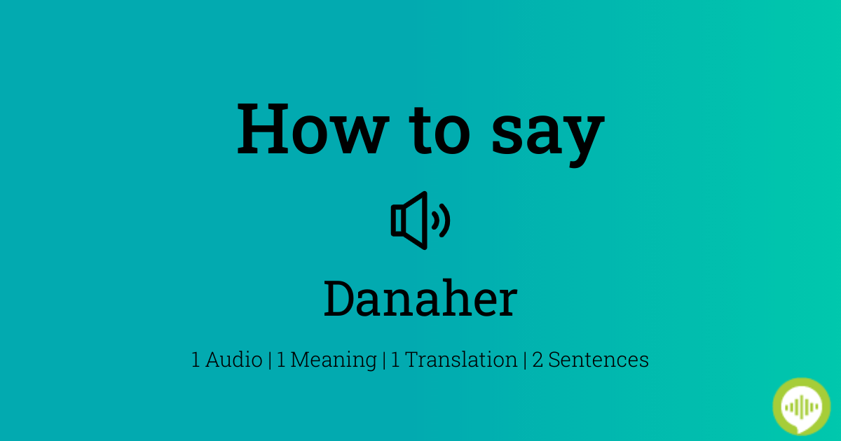 danaher pronunciation