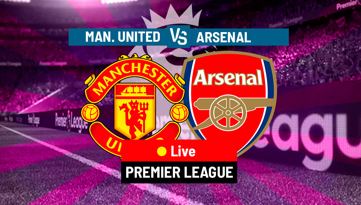 manchester united vs arsenal live match