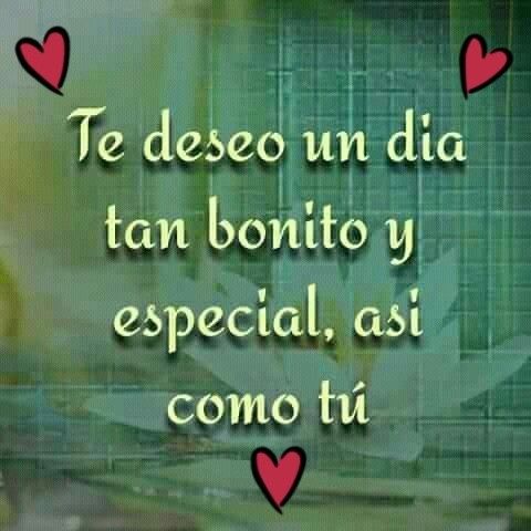 de todo corazon te deseo un lindo dia