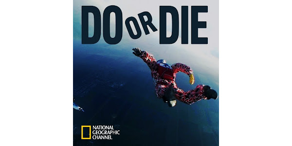 do or die national geographic full episodes