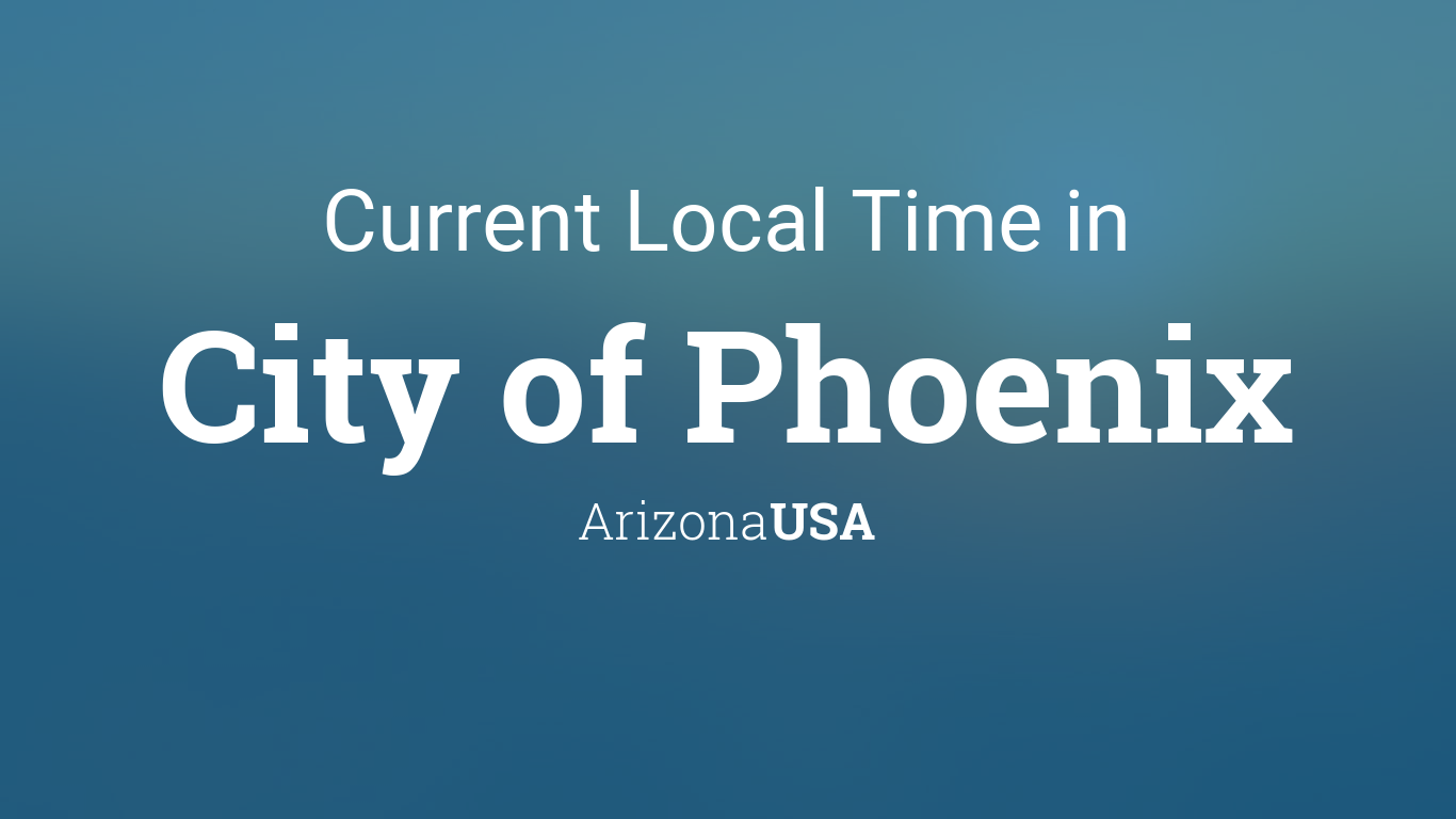 what is local time in phoenix az