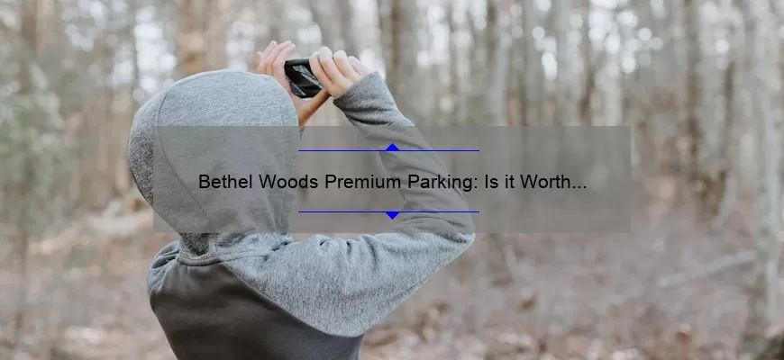 bethel woods premium parking