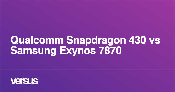 exynos 7870 vs snapdragon 430