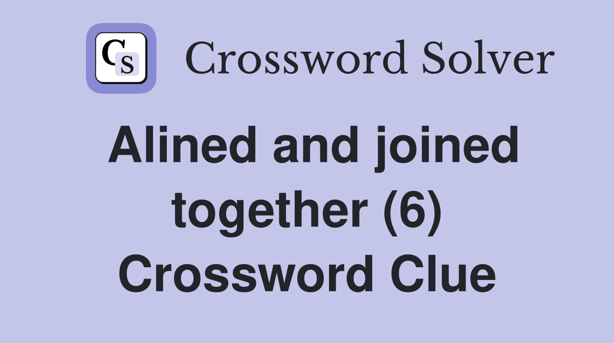 joining together crossword clue