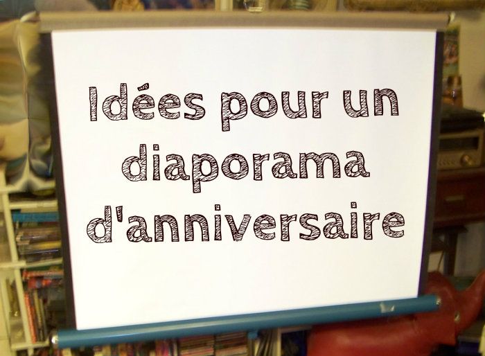 idée vidéo anniversaire 30 ans